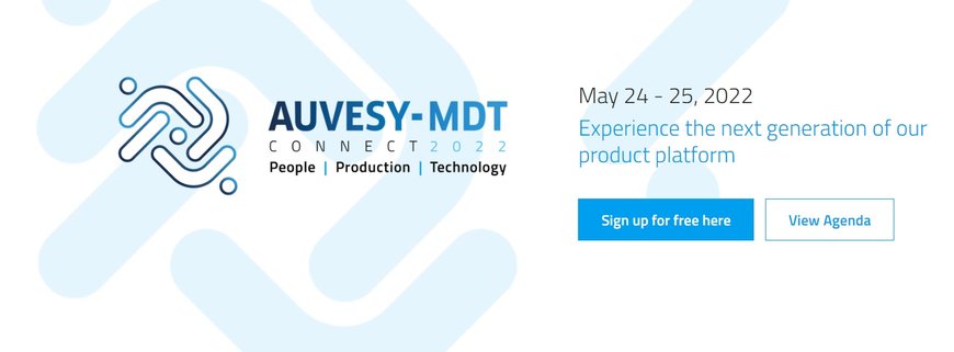 “AUVESY-MDT Connect 2022” on May 24-25 will Connect 500 Industry Experts from Around the World